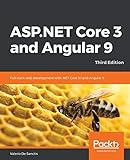 ASP.NET Core 3 and Angular 9: Full stack web development with .NET Core 3.1 and Angular 9, 3rd Edition