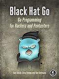 Black Hat Go: Go Programming For Hackers and Pentesters