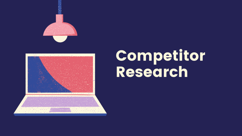 2. Conduct Competitor Research