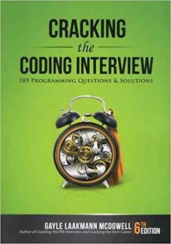 Cracking the Coding Interview: 189 Programming Questions and Solutions 6th Edition-by Gayle Laakmann McDowell  