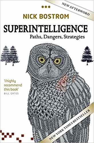 Superintelligence: Paths, Dangers, Strategies Reprint Edition-by Nick Bostrom 