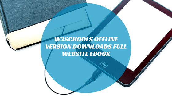 W3schools offline version downloads full website eBook