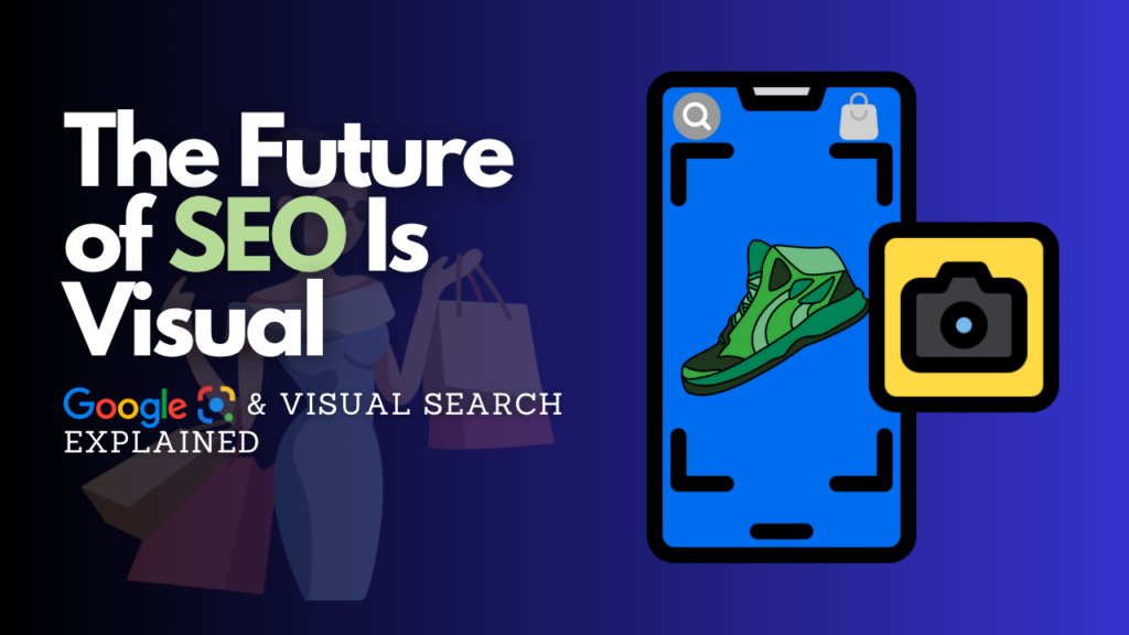 Visual Search SEO: How to Optimize Your Website for Google Lens 📸✨