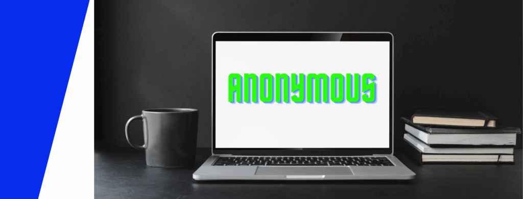 1. Anonymity