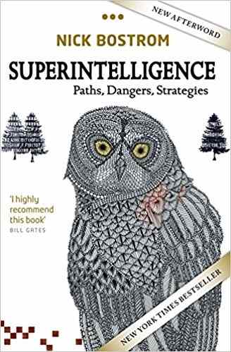 Superintelligence: Paths, Dangers, Strategies Reprint Edition-by Nick Bostrom Superintelligence: Paths, Dangers, Strategies Reprint Edition-by Nick Bostrom